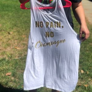 No pain No Champagne White tank.